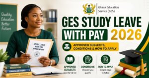 Ghanaian teacher holding a Study Leave With Pay application beside information on the approved subjects, conditions and application process for 2026.