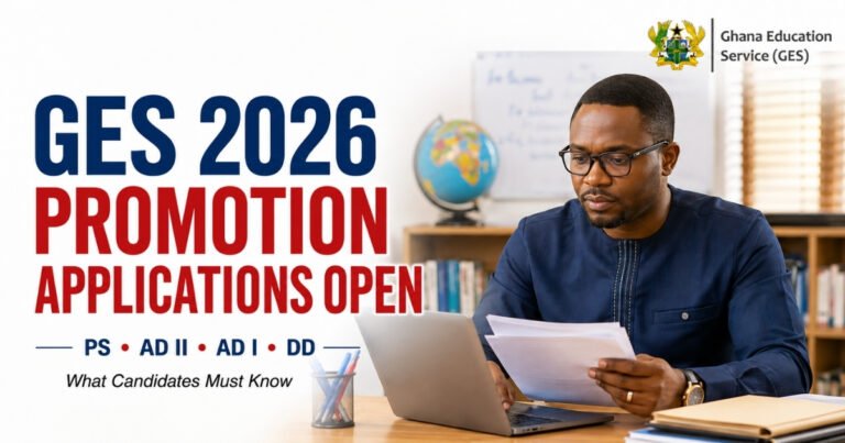 Ghanaian teacher reviewing documents on a laptop beside a GES 2026 promotion applications announcement for PS, AD II, AD I and DD.